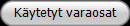 K�ytetyt varaosat